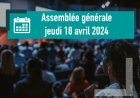 Assemblée générale annuelle - Jeudi 18 avril 2024